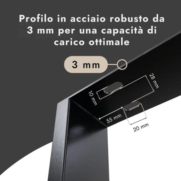Profilo in acciaio spesso 3 mm con fori di montaggio per una capacità di carico ottimale.