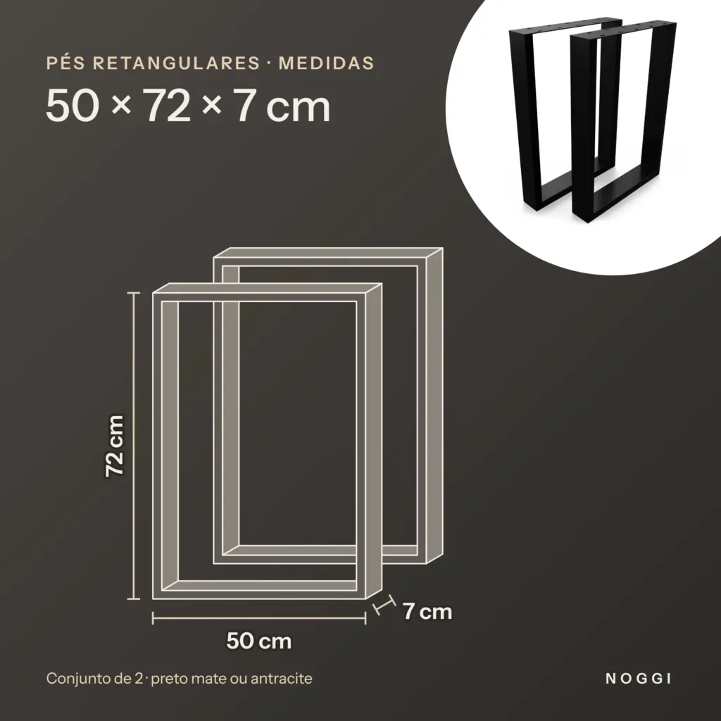 Medidas dos pés de mesa retangulares 50 × 72 cm: 50 cm de largura, 72 cm de altura, 7 cm de profundidade